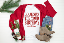 Load image into Gallery viewer, Go Jesus It&#39;s Your Birthday Tee